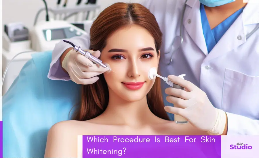 Which Procedure Is Best For Skin Whitening - Featured Image - Skin Studio Pakistan