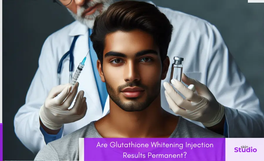 Are Glutathione Whitening Injection Results Permanent_ - Blog - Featured Image - Skin Studio Pakistan