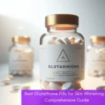 Best Glutathione Pills for Skin Whitening A Comprehensive Guide - Blog - Featured Image - Skin Studio Pakistan