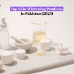 Top Skin Whitening Products appear and home remedies in pakistan